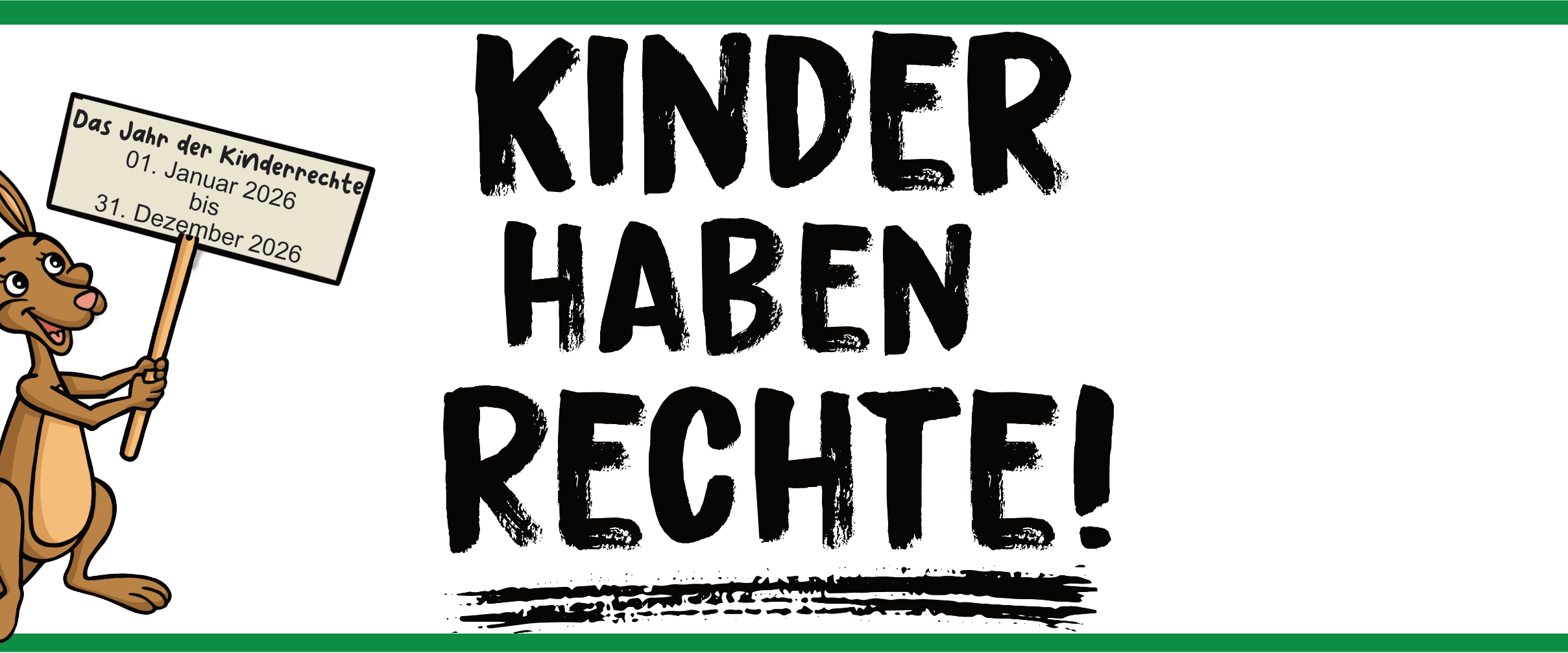 In einem grünen Rahmen der Schriftzug 'Kinder haben Rechte!' und Kängu. Kängu hält ein Schild mit der Aufschrift 'Das Jahr der Kinderrechte' und '01. Januar 2026 bis 31. Dezember 2026' hoch.