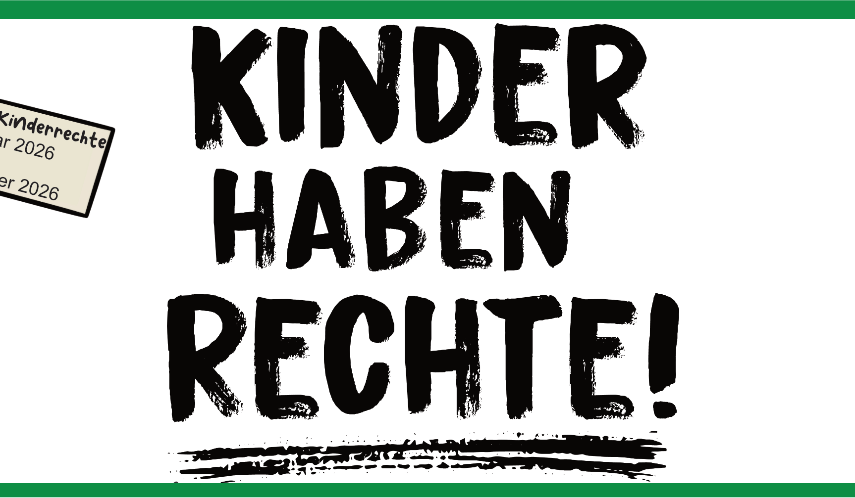 In einem grünen Rahmen der Schriftzug 'Kinder haben Rechte!' und Kängu. Kängu hält ein Schild mit der Aufschrift 'Das Jahr der Kinderrechte' und '01. Januar 2026 bis 31. Dezember 2026' hoch.