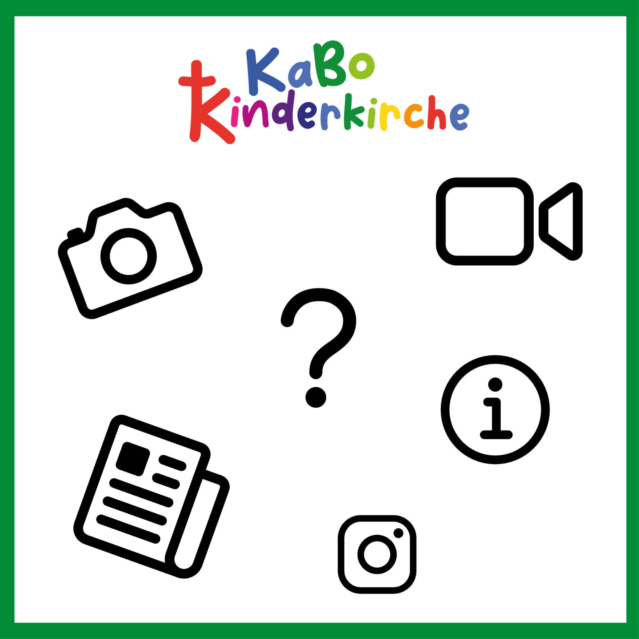 In einem grünen Rahmen der bunte Schriftzug 'KaBo Kinderkirche' und verschiedene schwarze Icons (Kamera, Fragezeichen, Zeitung, Instagram-Logo, Infozeichen, Filmkamera).