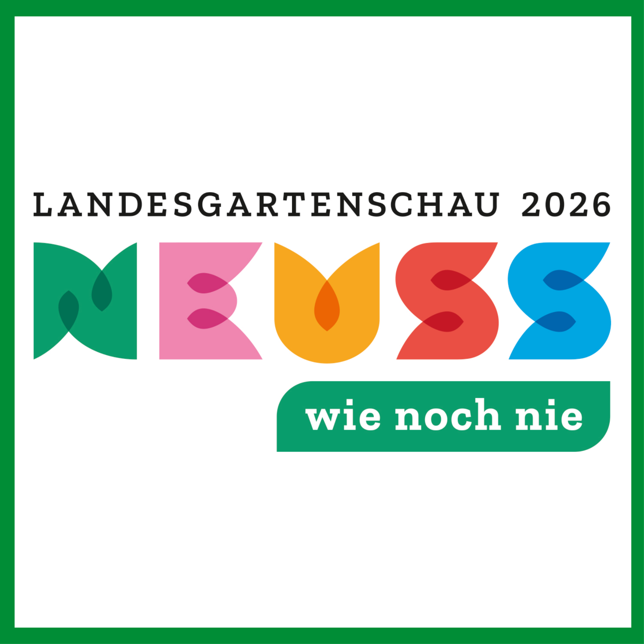 In einem grünen Rahmen das Logo der LAGA: Buntes Logo mit stilisierten Buchstaben 'NEUSS' und dem Text 'LANDESGARTENSCHAU 2026' sowie grünem Rechteck mit weißer Schrift 'wie noch nie'.
